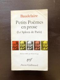 Petits Poemes en Prose (Le Spleen de Paris)