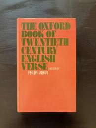 The Oxford Book of Twentieth Century English Verse
