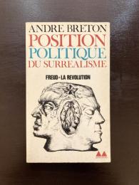 Position Politique du surrealisme Freud+La Revolution