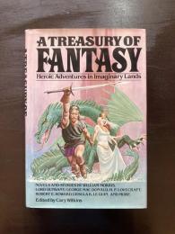 A Treasury of FANTASY : Heroic Adventures in Imaginary Lands