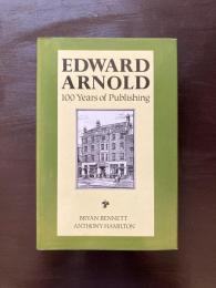 Edward Arnold : 100 Years Publishing