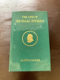 The Life of Sir Isaac Pitman