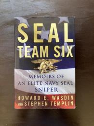 Seal Team Six : Memoirs of an Elite Navy Seal Sniper