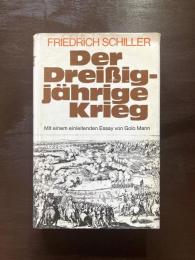 FRIEDRICH SCHILLER Der Dreißigjährige-Krieg Mit einem einleitenden Essay von Golo Mann