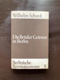 Die Brüder Grimm in Berlin