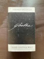 GOETHE : Seine Geistige Welt