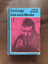 Ein Gringo kam nach Mexiko