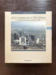423 et 1 projets pour la Tête Défense : Le concours international d'architecture de 1983