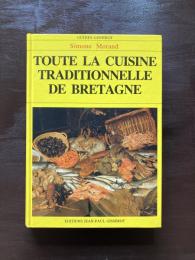 Toute la cuisine traditionnelle de BRETAGNE