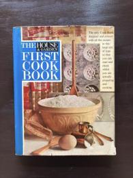 The House&Garden FIRST COOK BOOK