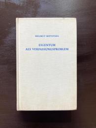 EIGENTUM ALS VERFASSUNGSPROBLEM