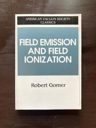 Field Emission and Field Ionization