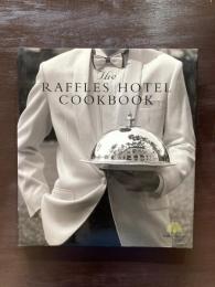 The RAFFLES HOTEL COOKBOOK