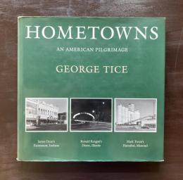 HOMETOWNS : An American Pilgrimage［First edition］