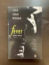Fever : Twelve Stories