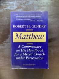 Matthew : A Commentary on His Handbook for a Mixed Church Under Persecution Second Edition