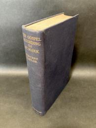 The Gothpel According to ST.MARK : The Greek Text with Introduction, Notes and Indexes