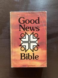 Good News Bible : Today's English Version