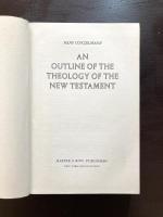 An Outline of the Theology of the New Testament