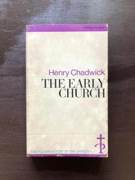 The Early Church （The Pelican History of the Church:1）
