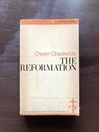 The Reformation（The Pelican History of the Church:3）