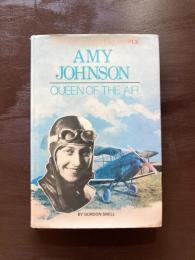 AMY JOHNSON : Queen of the Air
