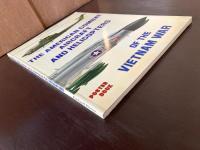 The American Combat Aircraft and Helicopters of the Vietnam War