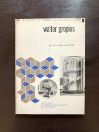 walter gropius (Masters of World Architecture)