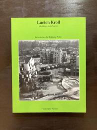 Lucien Kroll : Buildings and Projects