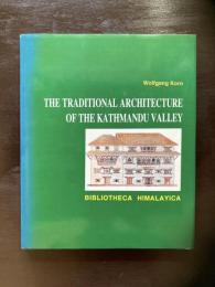 The Traditional Architecture of the Kathmandu Valley - Bibliotheca Himalayica