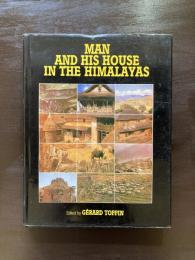 Man and His House in the Himalayas : Ecology of Nepal
