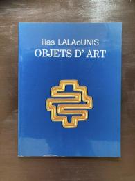 ilias LALApUNIS OBJETS D'ART