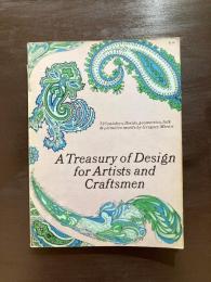 A Tresury of Design for Artists and Craftsmen : 725 paisleys, Flowers, geometrics, fork & primitive motifs