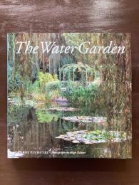 The Water Garden : Style, Designs and Visions