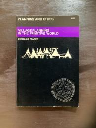 Village Planning in the Primitive World（Plannning and Cities）