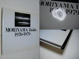 Moriyama Daido 1970-1979