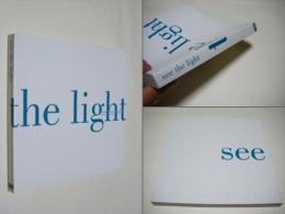 See the light