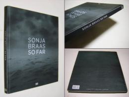 SONJA BRAAS ：SO FAR