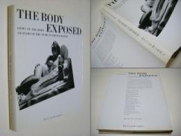 The Body Exposed: Views of the Body : 150 Years of the Nude in Photography