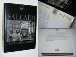 LA　MAIN　DE　L’HOMME　　Sebastiao　Salgado