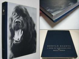 Gentle giants : a book of Newfoundlands  ブルース・ウェーバー写真集