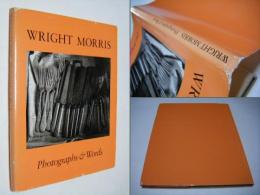 Photographs & words　Wright Morris