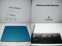 Dance with Blanks　森下大輔