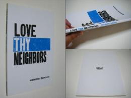 LOVE THY NEIGHBORS　　　　　　　　　　　　　　　　　　　　　限定150部