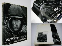 War　Without　Heroes：David　Douglas　Duncan　デビッド・ダグラス・ダンカン