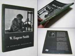 W. Eugene Smith, his photographs and notes