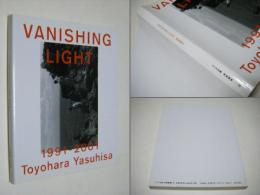 Vanishing light : 豊原康久写真集