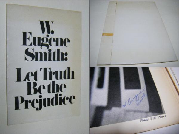 Let Truth Be The Prejudice(W.Eugene Smith ユージン・スミス) / 古本