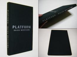 PLATFORM　Daido Moriyama　限定1000部