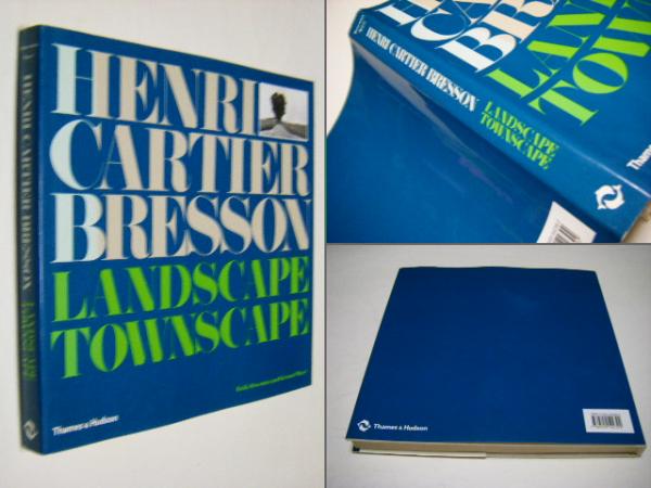 Henri Cartier Bresson : landscape townscape(foreword by Erik